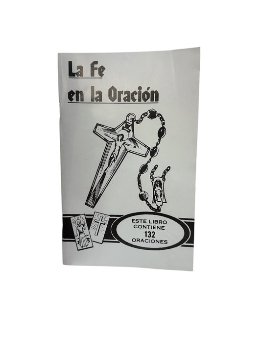 The faith of prayer Book 132 Prayers(La Fe en la Oracion)