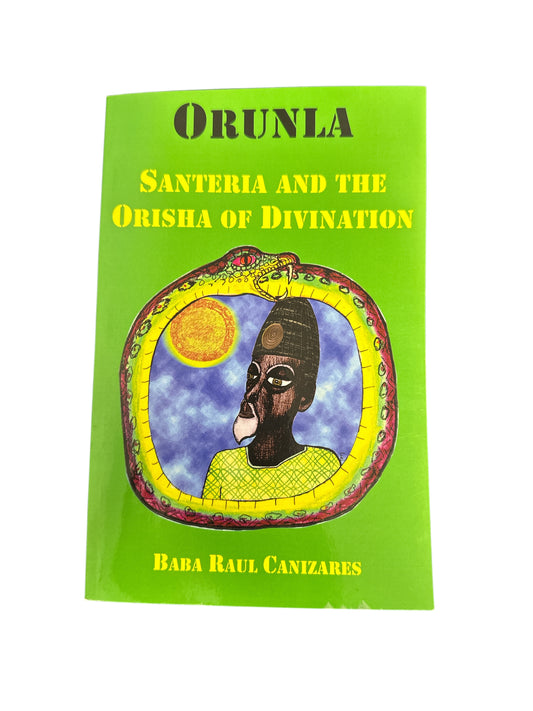 Orula Santeria and the orisha of divination book
